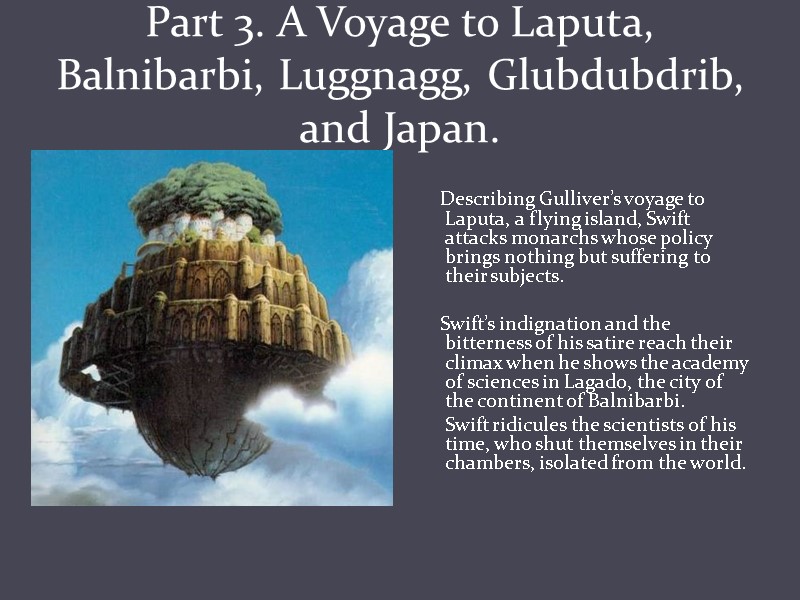 Part 3. A Voyage to Laputa, Balnibarbi, Luggnagg, Glubdubdrib, and Japan.   